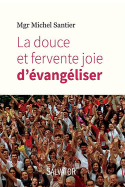 La douce joie d'évangeliser