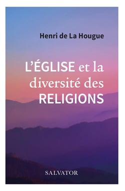 La théologie chrétienne des religions en 77 questions