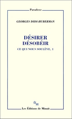Ce qui nous soulève Tome 1 : Désirer désobéir