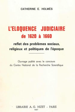 L'Éloquence judiciaire de 1620 à 1660 : reflet des problèmes sociaux, religieux et politiques de l'époque