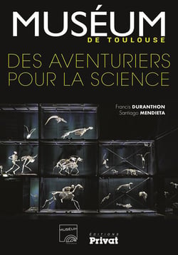 Muséum de Toulouse - des aventuriers pour la science