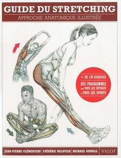 Guide du stretching - approche anatomique illustrée