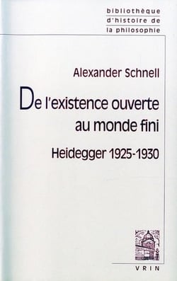 De l'existence ouverte au monde fini - introduction à la philosophie de Martin Heidegger