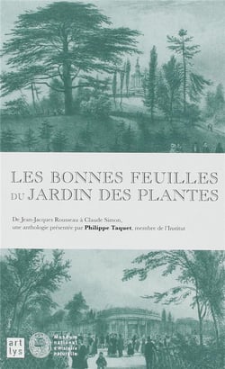 Les bonnes feuilles du jardin des plantes - de Jean-Jacques Rousseau à Claude Simon