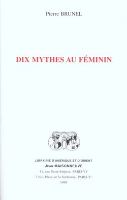 Dix mythes au feminin