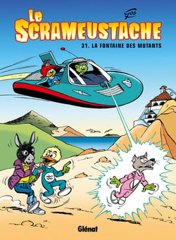 Le Scrameustache Tome 31 : la fontaine des mutants