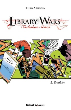 Library wars Tome 2 - troubles