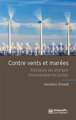 Contre vents et marées - politiques des énergies renouvelables en Europe