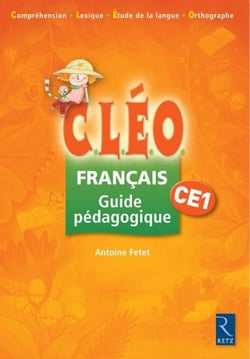 CLÉO : français - CE1 - guide pédagogique (édition 2008)