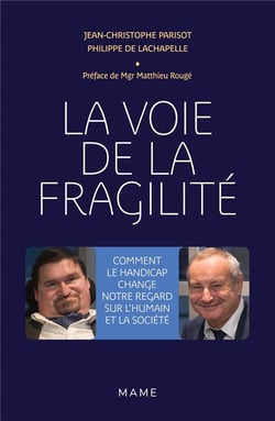 La voie de la fragilité - comment le handicap change notre regard sur l'humain et la société