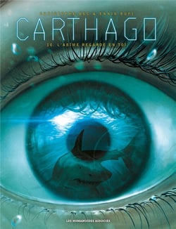 Carthago Tome 10 : l'abîme regarde en toi