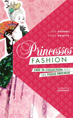 Princesses fashion - crée ta collection avec les tissus précieux