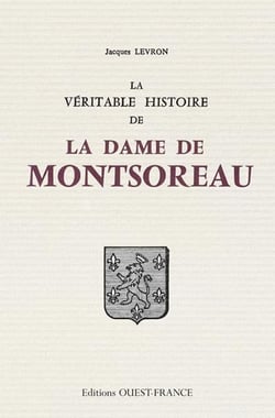Veritable histoire de dame de montsoreau