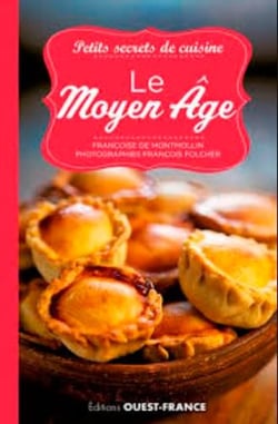 Petits secrets de cuisine : le Moyen Age