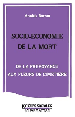 Socio-économie de la mort - de la prévoyance aux fleurs de cimetière