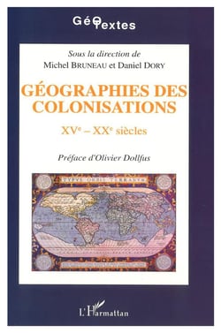 Geographies des colonisations xve-xxe siecles