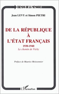De la république à l'Etat français 1930-1940 : Le chemin de Vichy