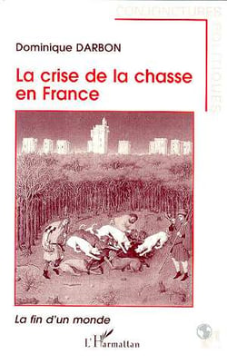 La crise de la chasse en France : La fin d'un monde