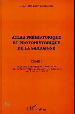 Atlas préhistorique et protohistorique de la Sardaigne t.3