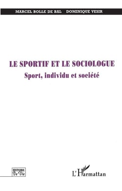 Le sportif et le sociologue - sport, individu et societe