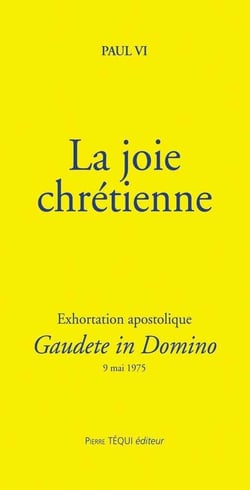La joie chrétienne - gaudete in domino