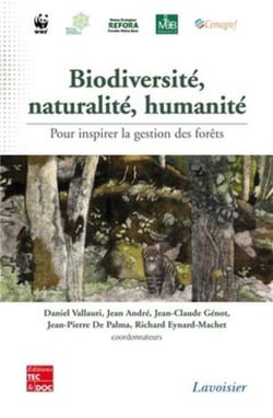 Biodiversité, naturalité, humanité pour inspirer la gestion des forêts