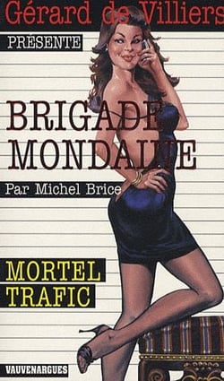 Brigade mondaine t.300 - mortel trafic