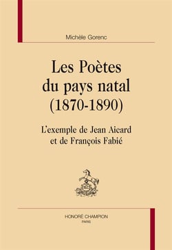 Les poètes du pays natal (1870-1890) - l'exemple de Jean Aicard et de François Fabié