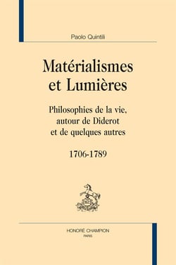 Matérialisme et lumières - philosophies de la vie autour de Diderot et de quelques autres (1706-1789)