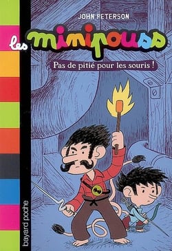 Les Minipousses t.1 - pas de pitié pour les souris !
