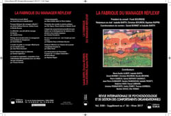 LA FABRIQUE DU MANAGER REFLEXIF-RIP56 VOL XXIII-SUPP HIVER 2017 : REVUE INTERNATIONALE DE PSYCHOSOCIOLOGIE-VOL XXIII-SUPP AU N°56 HIVER 2017