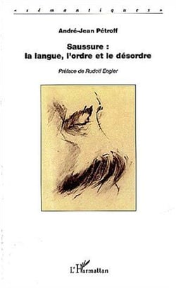 Saussure, la langue, l'ordre et le désordre