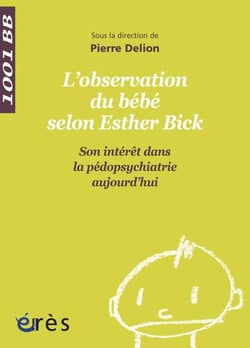 L'observation du bébé selon Esther Bick