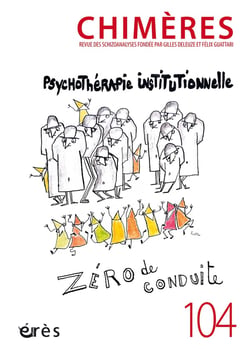 Revue Chimères n.104 : Psychothérapie institutionnelle : zéro de conduite