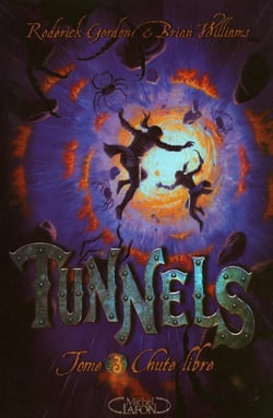 Tunnels Tome 3 - chute libre