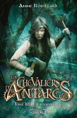 Les chevaliers d'Antarès Tome 10 : la tourmente