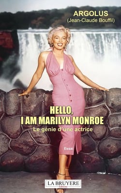 Hello, I am Marilyn Monroe : Le génie d'une actrice