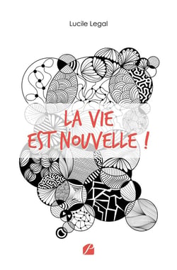 La vie est nouvelle !