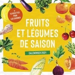 Calendrier mural fruits et legumes de saison 2021 (édition 2021)
