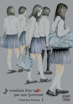 Je voudrais être tué par une lycéenne Tome 1