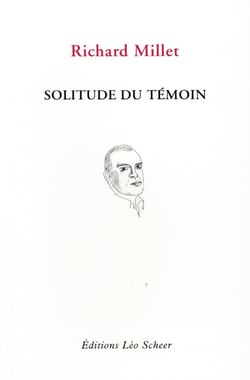 Solitude du témoin - chronique de la guerre en cours