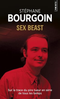 Sex beast - sur la trace du pire tueur en série de tous les temps