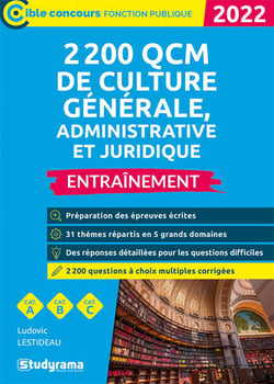 2 200 QCM de culture générale, administrative et juridique (édition 2022)