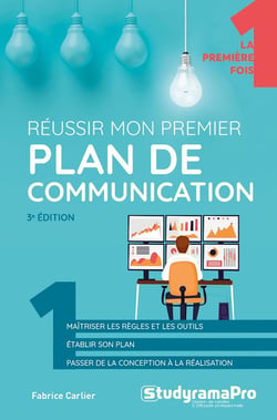 Reussir mon premier plan de communication (3e édition)