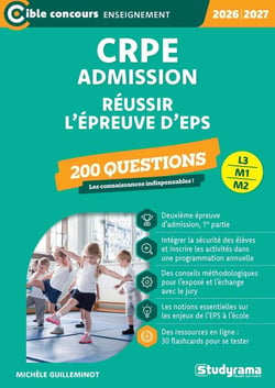 CRPE - Admission - Réussir l'épreuve d'EPS - 200 questions : Sessions 2026-2027 (L3/M2)