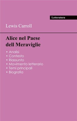 Riuscite tutti i vostri esami del 2024: Analisi di Alice nel Paese delle Meraviglie di Lewis Carroll