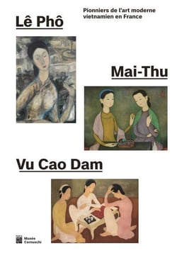 Lê Pho, Mai-Thu, Vu Cao Dam : pionniers de l'art moderne vietnamien en France, Musée Cernuschi