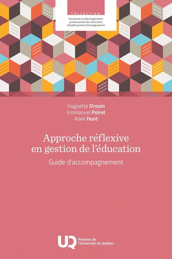 Approche réflexive en gestion de l'éducation : Guide d'accompagnement