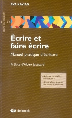 Écrire et faire écrire - manuel pratique d'écriture