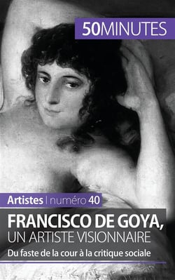 Francisco de Goya, un artiste visionnaire : du faste de la cour à la critique sociale